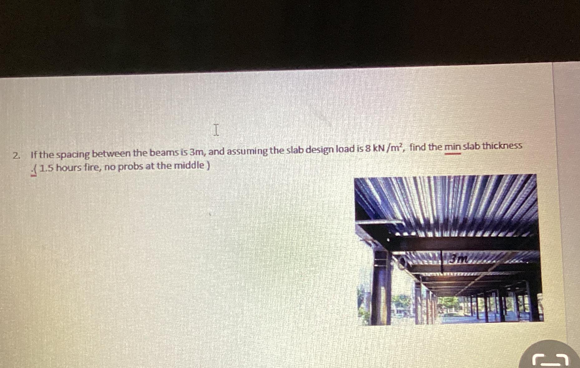 If the spacing between the bearns is 3 m , and