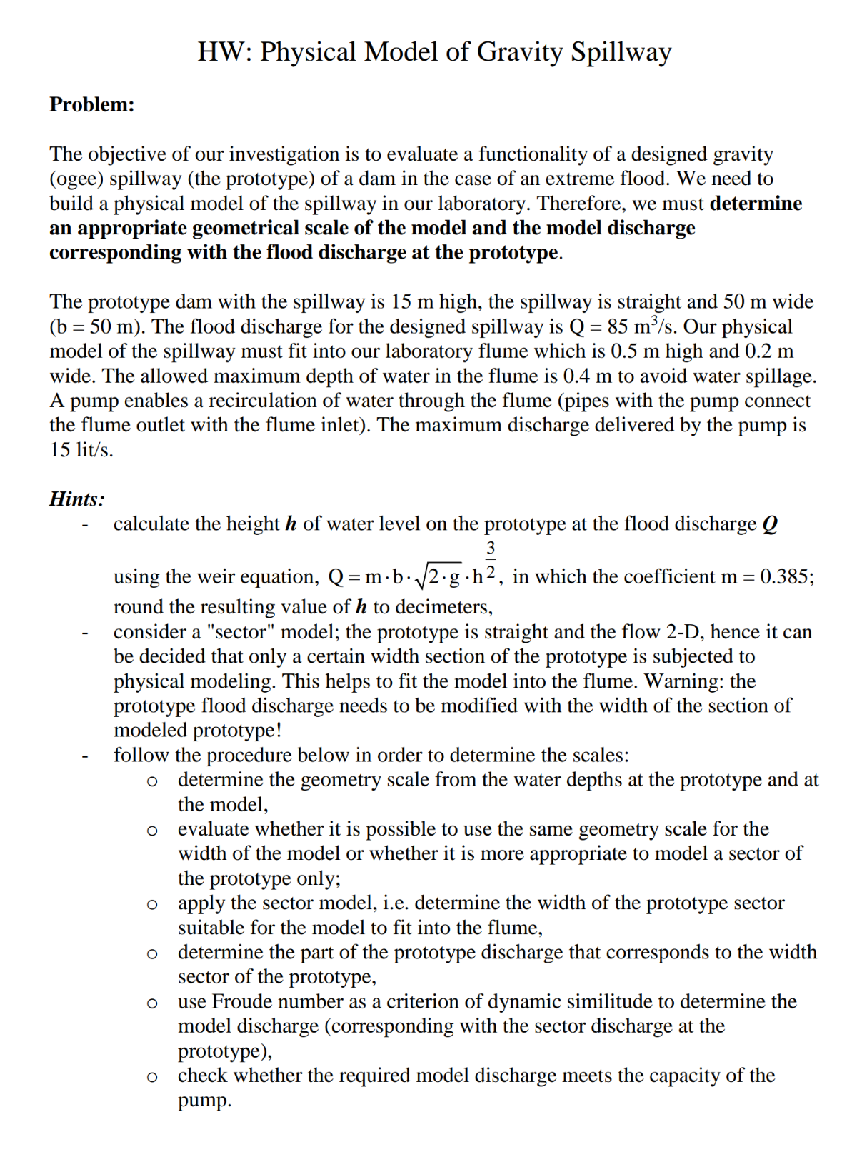 HW: Physical Model of Gravity Spillway Problem: