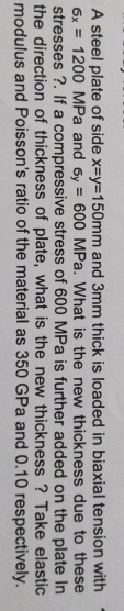 A steel plate of side x = y = 1 5 0 m m and 3 m m