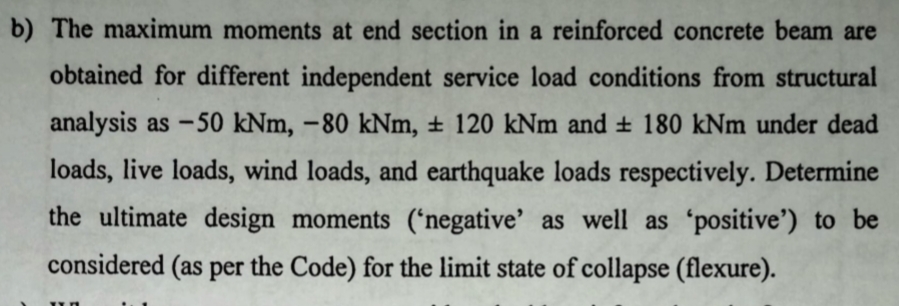 b ) The maximum moments at end section in a