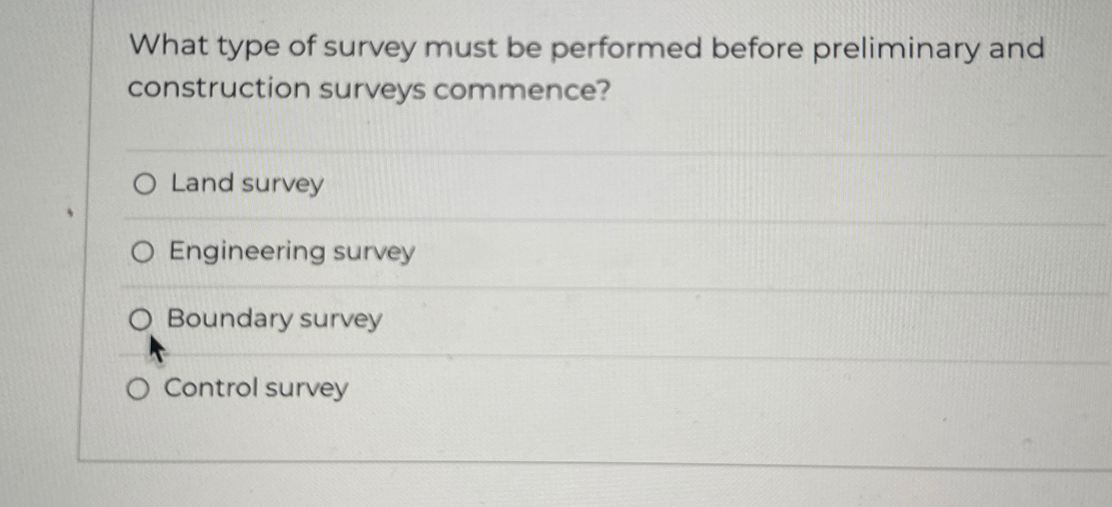 What type of survey must be performed before