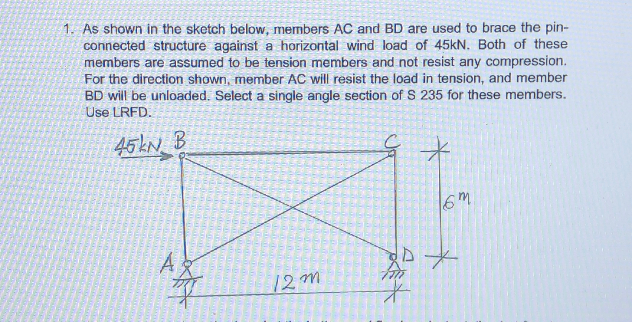 As shown in the sketch below, members A C and B D
