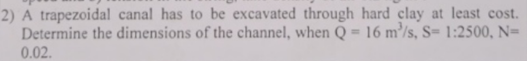 A trapezoidal canal has to be excavated through