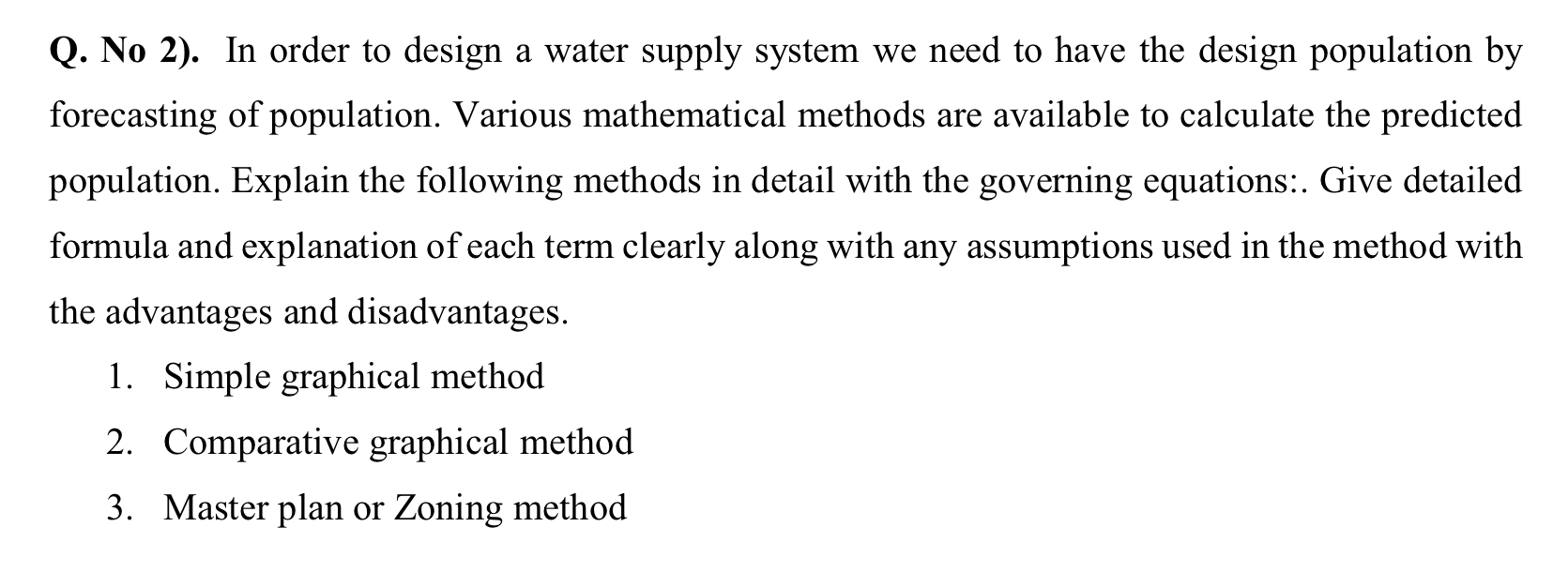 Q . No 2 ) . In order to design a water supply