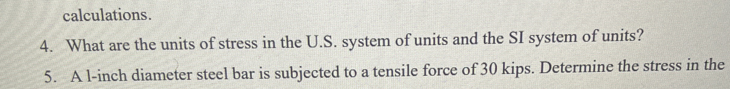 calculations. 4 . What are the units of stress in