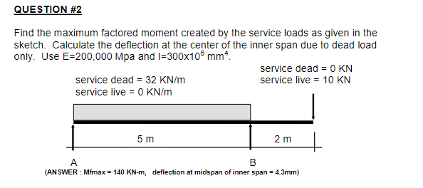 QUESTION # 2 Find the maximum factored moment