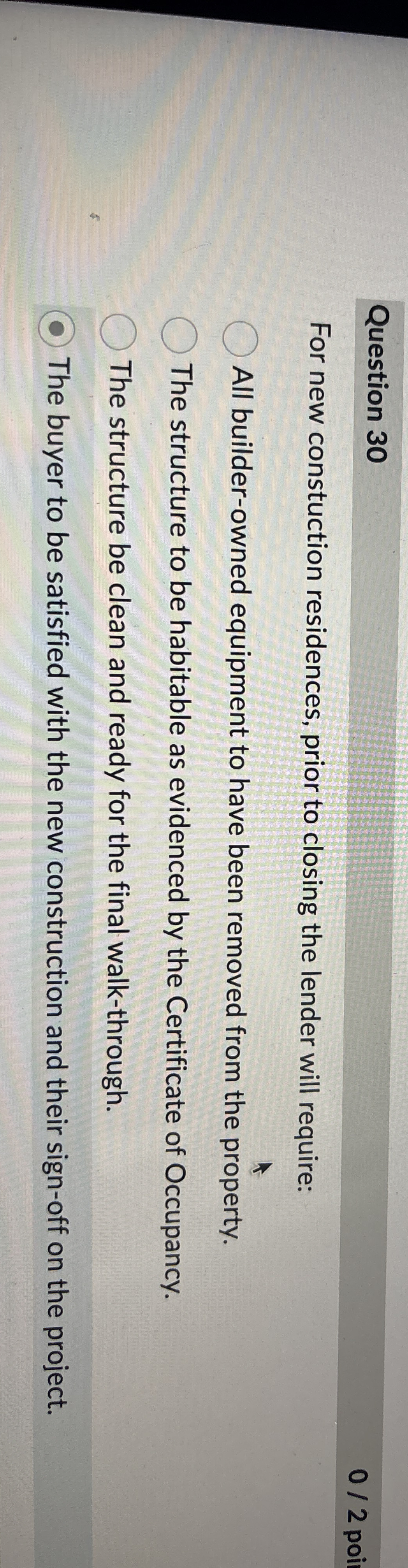 Question 3 0 For new constuction residences,