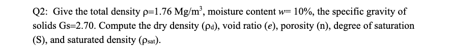 Q 2 : Give the total density = 1 . 7 6 M g m 3 ,