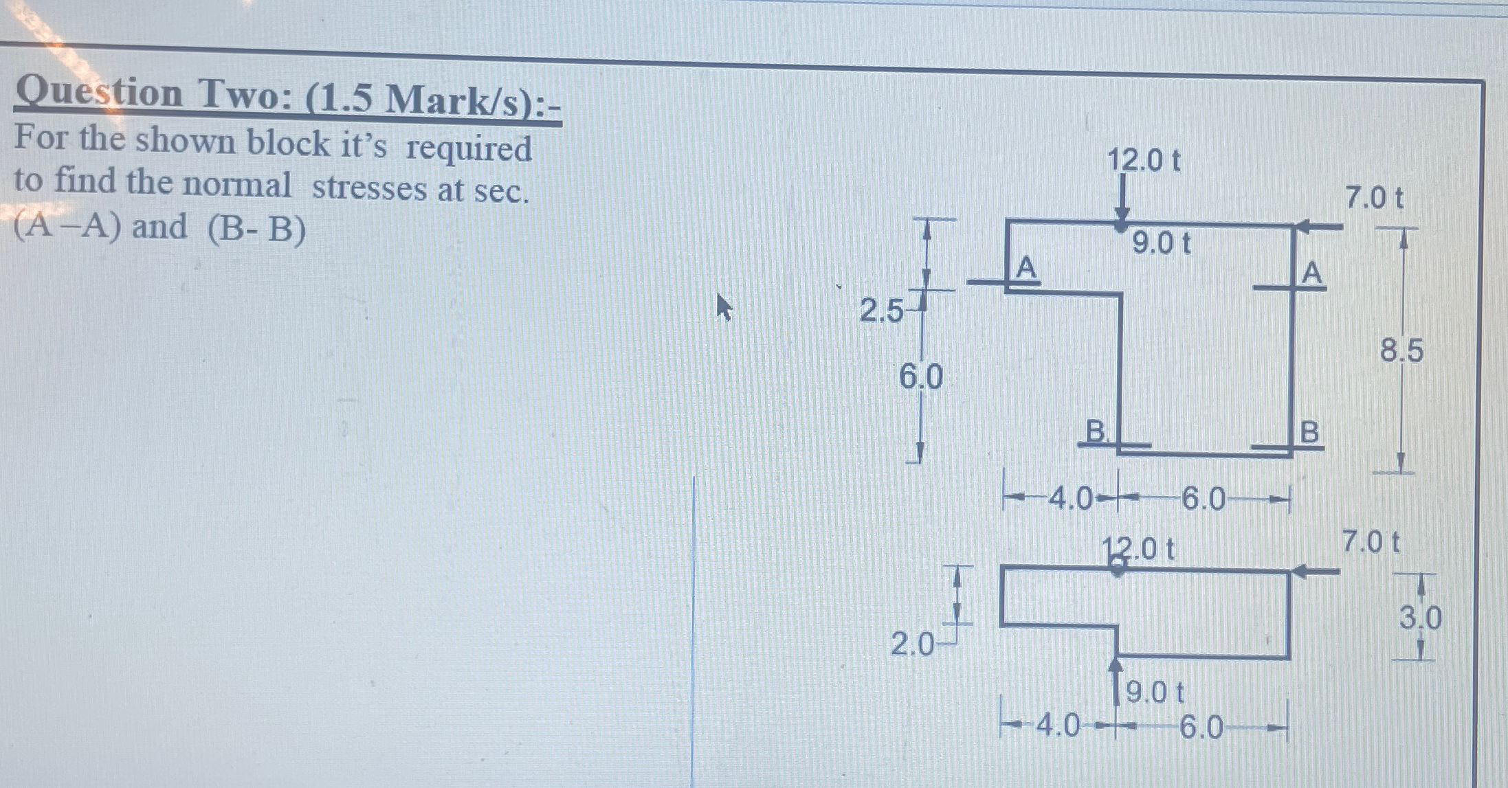 Ouestion Two: ( 1 . 5 Mark / s ) : - For the