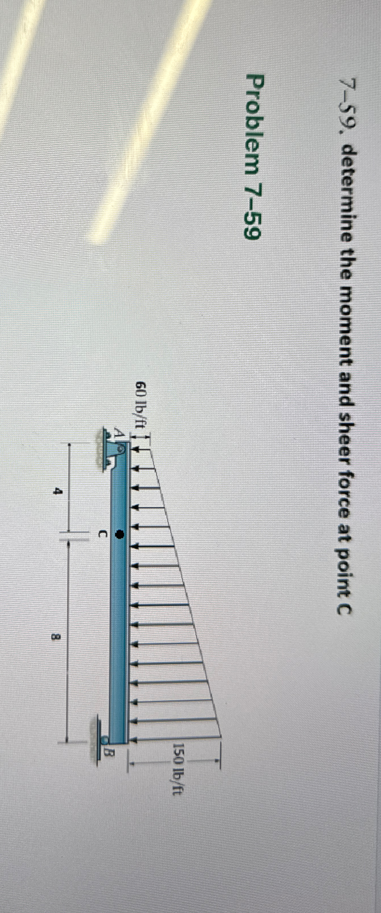 7 - 5 9 . determine the moment and sheer force at