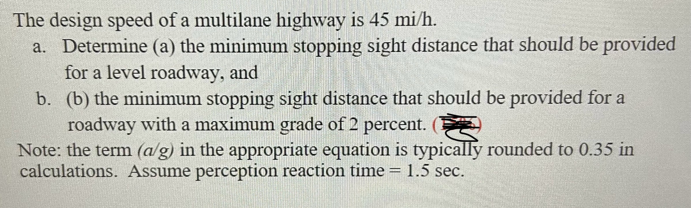The design speed of a multilane highway is 4 5 m