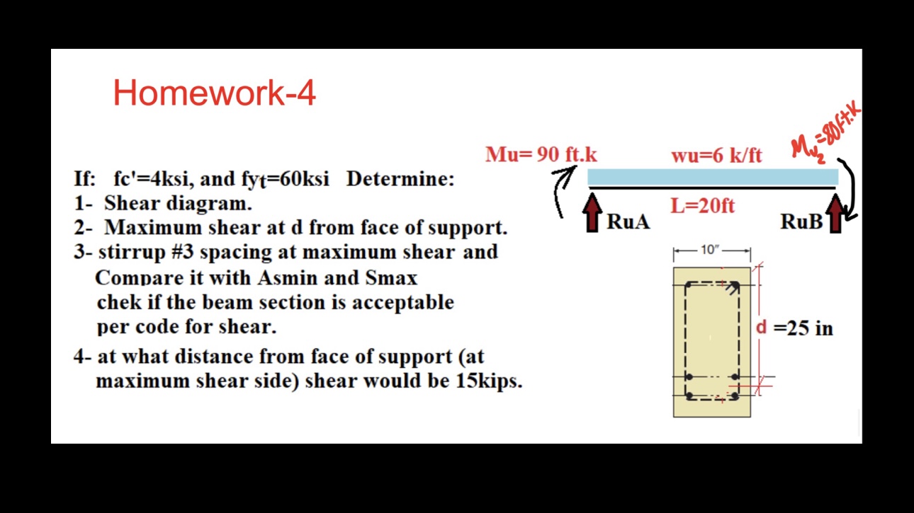 Homework - 4 If: f c ' = 4 ksi, and f y = 6 0 ksi