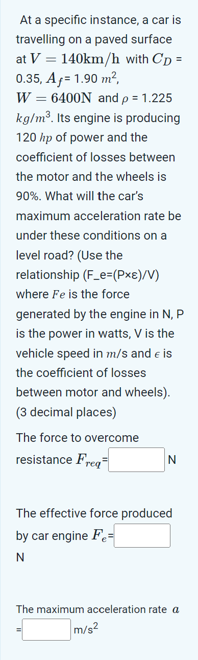 At a specific instance, a car is travelling on a