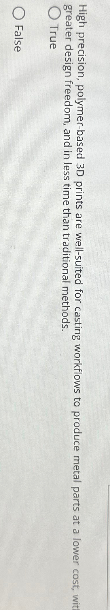 High precision, polymer - based 3 D prints are