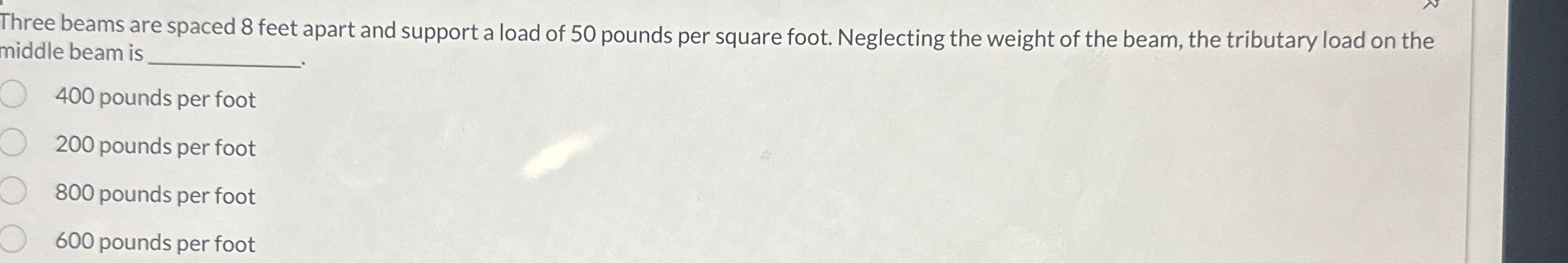 Three beams are spaced 8 feet apart and support a