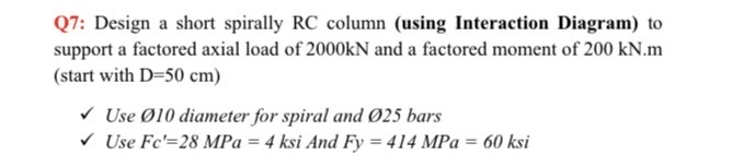 Q 7 : Design a short spirally RC column ( using