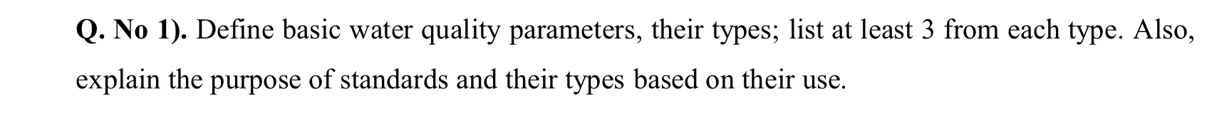 Q . No 1 ) . Define basic water quality