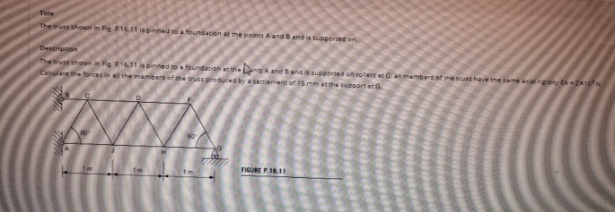 Title The truss shown in Fig P . 1 6 . 1 1 is