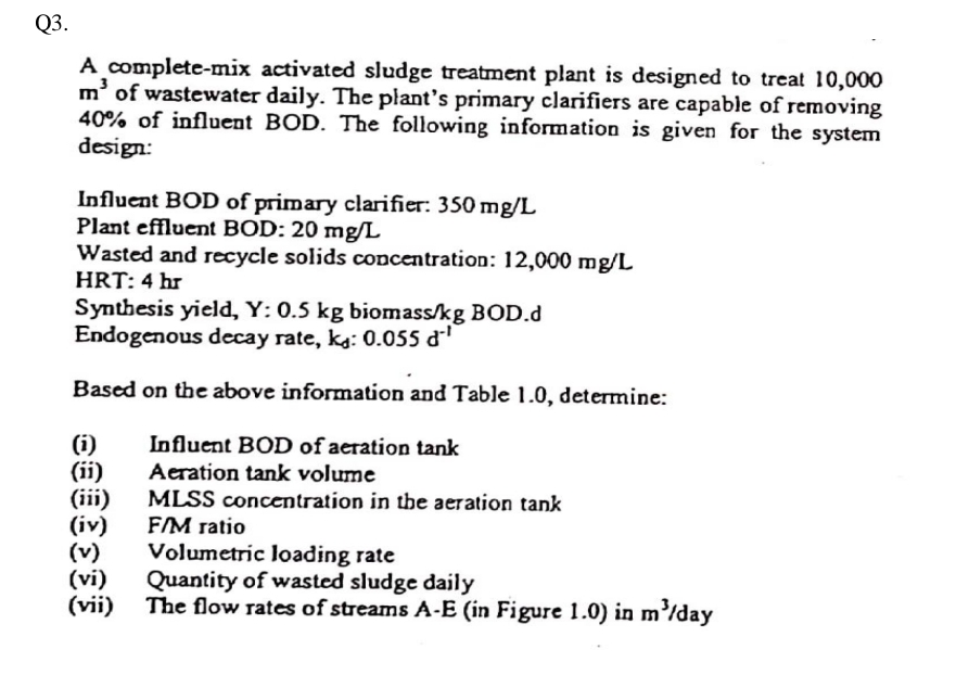 Q 3 . A complete - mix activated sludge treatment