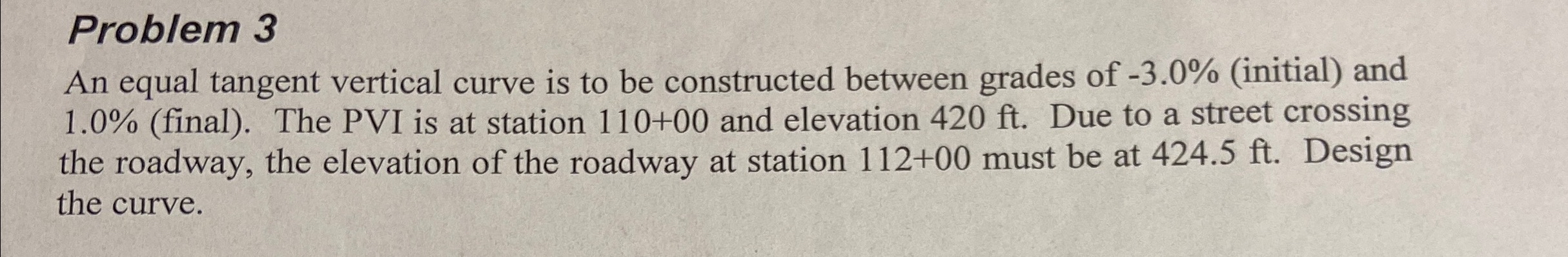 Problem 3 An equal tangent vertical curve is to