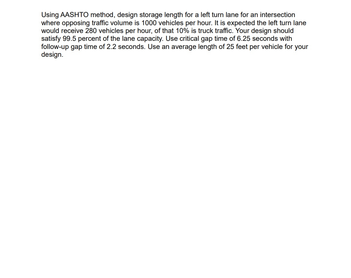 Using AASHTO method, design storage length for a
