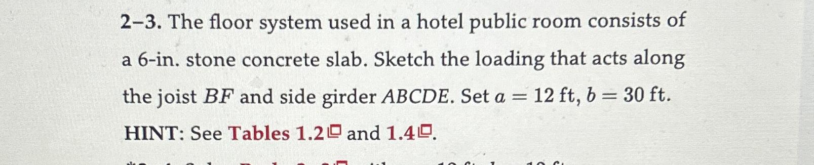 How to solve... 2 - 3 . The floor system used in