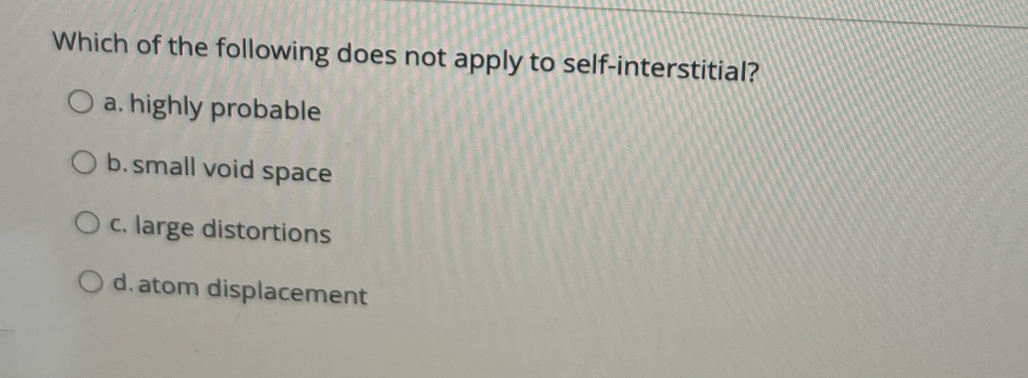 Which of the following does not apply to self -