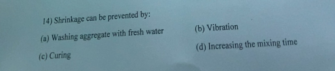 Shrinkage can be prevented by: ( a ) Washing