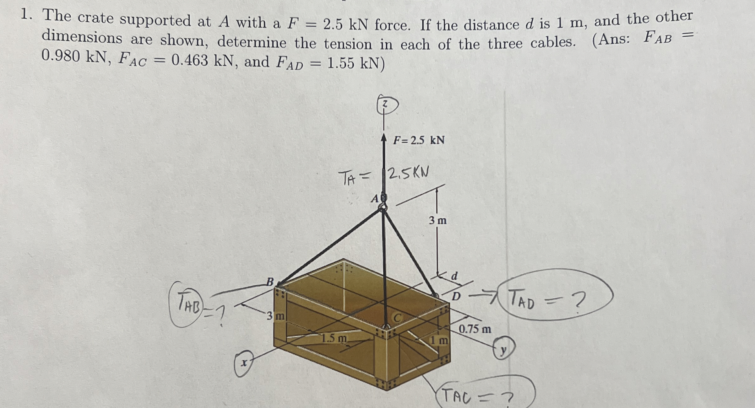 The crate supported at A with a F = 2 . 5 k N
