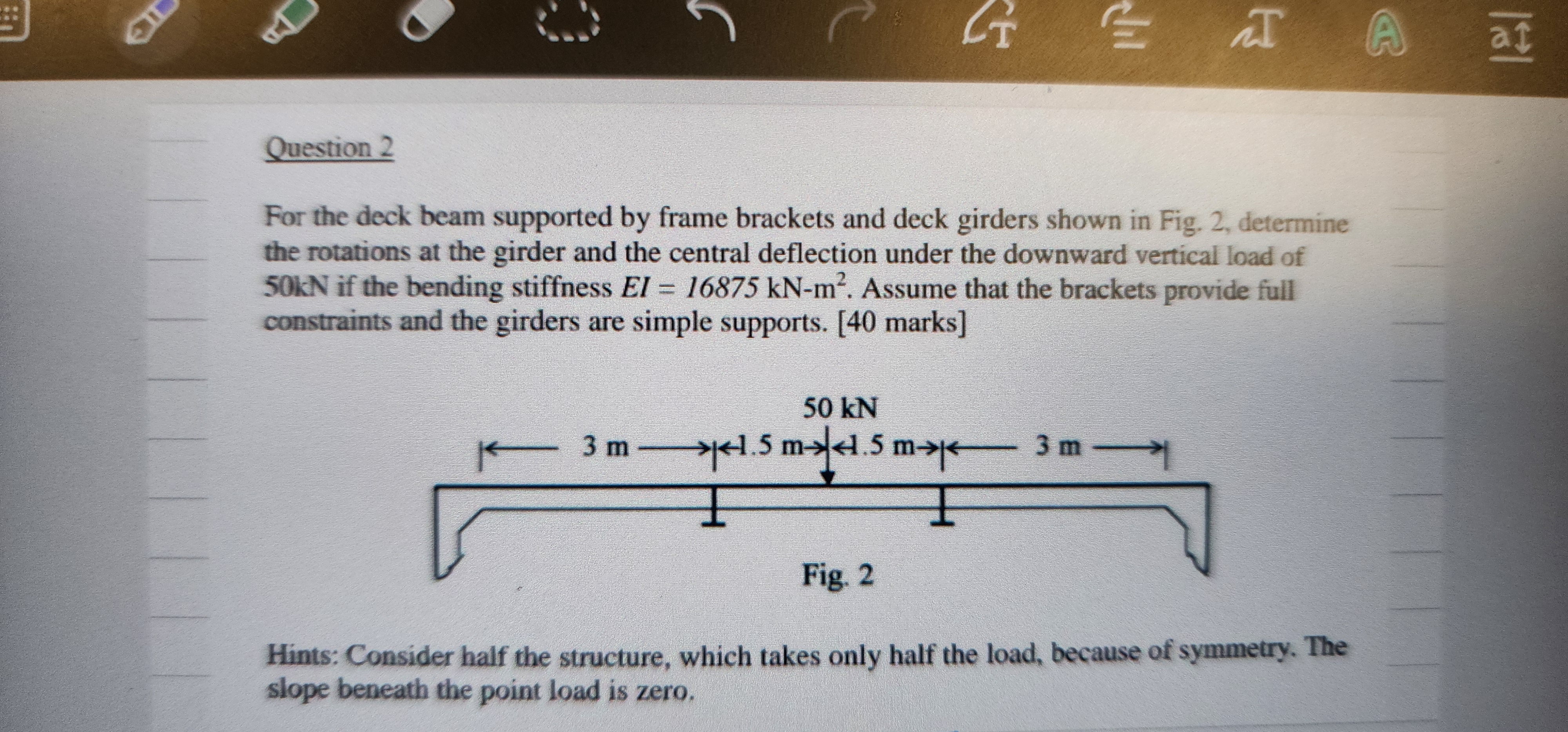 Question 2 For the deck beam supported by frame