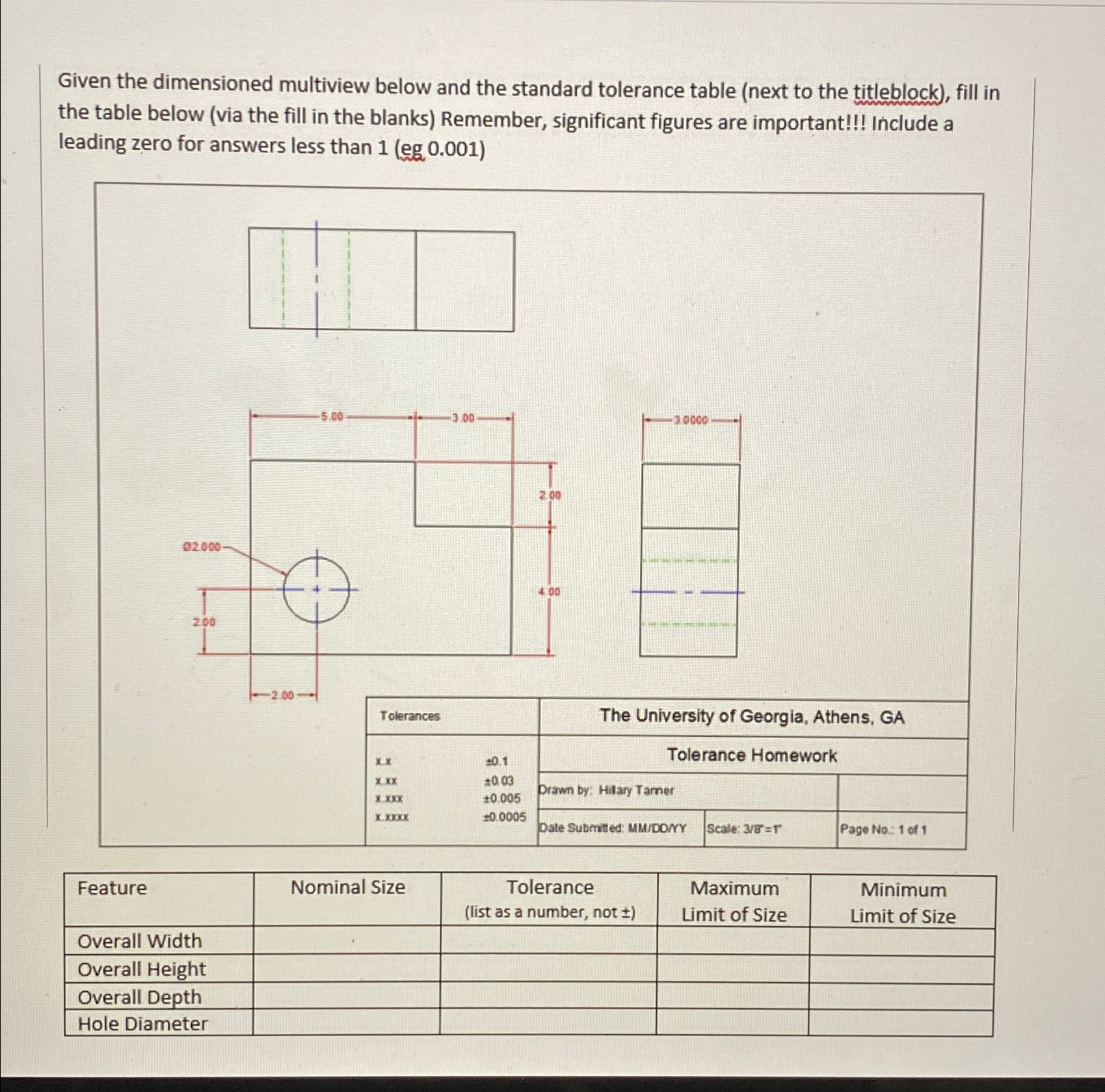 Given the dimensioned multiview below and the