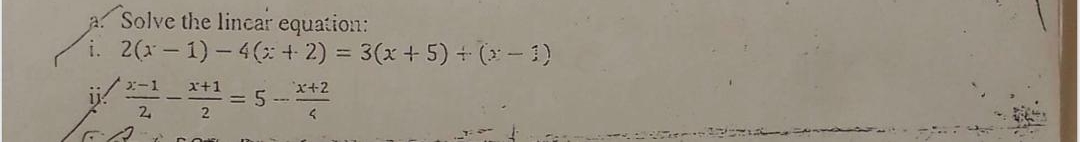 Solve the lincar equation: i . 2 ( x - 1 ) - 4 (