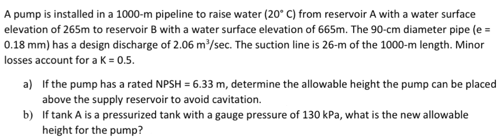 A pump is installed in a 1 0 0 0 - m pipeline to