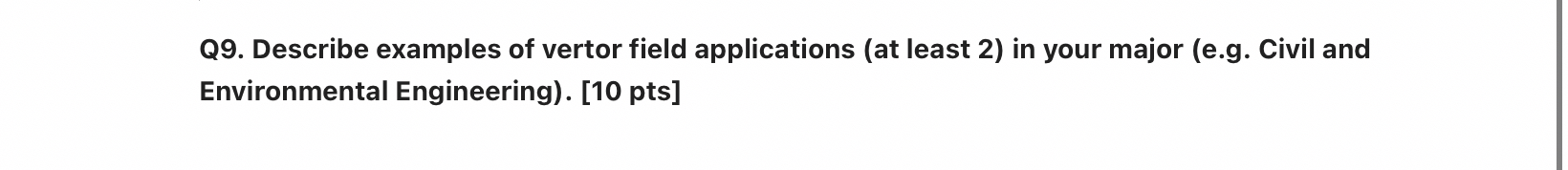 Q 9 . Describe examples of vertor field