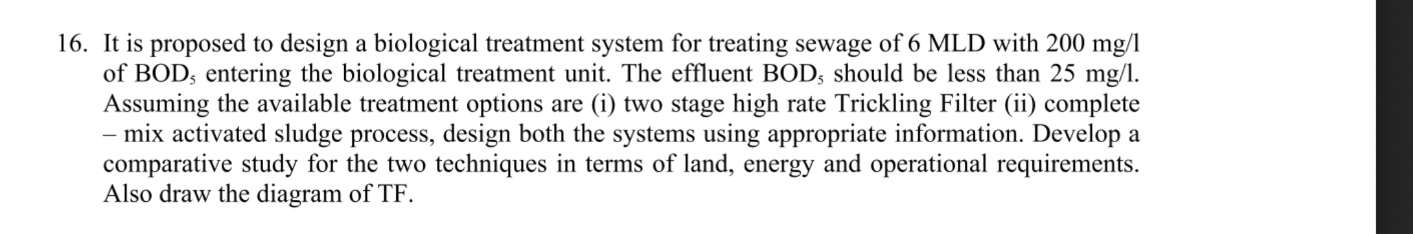 It is proposed to design a biological treatment