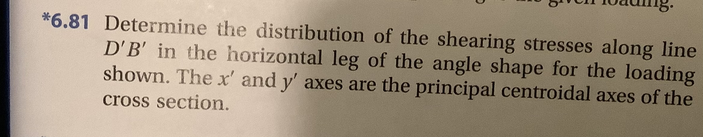 * 6 . 8 1 Determine the distribution of the