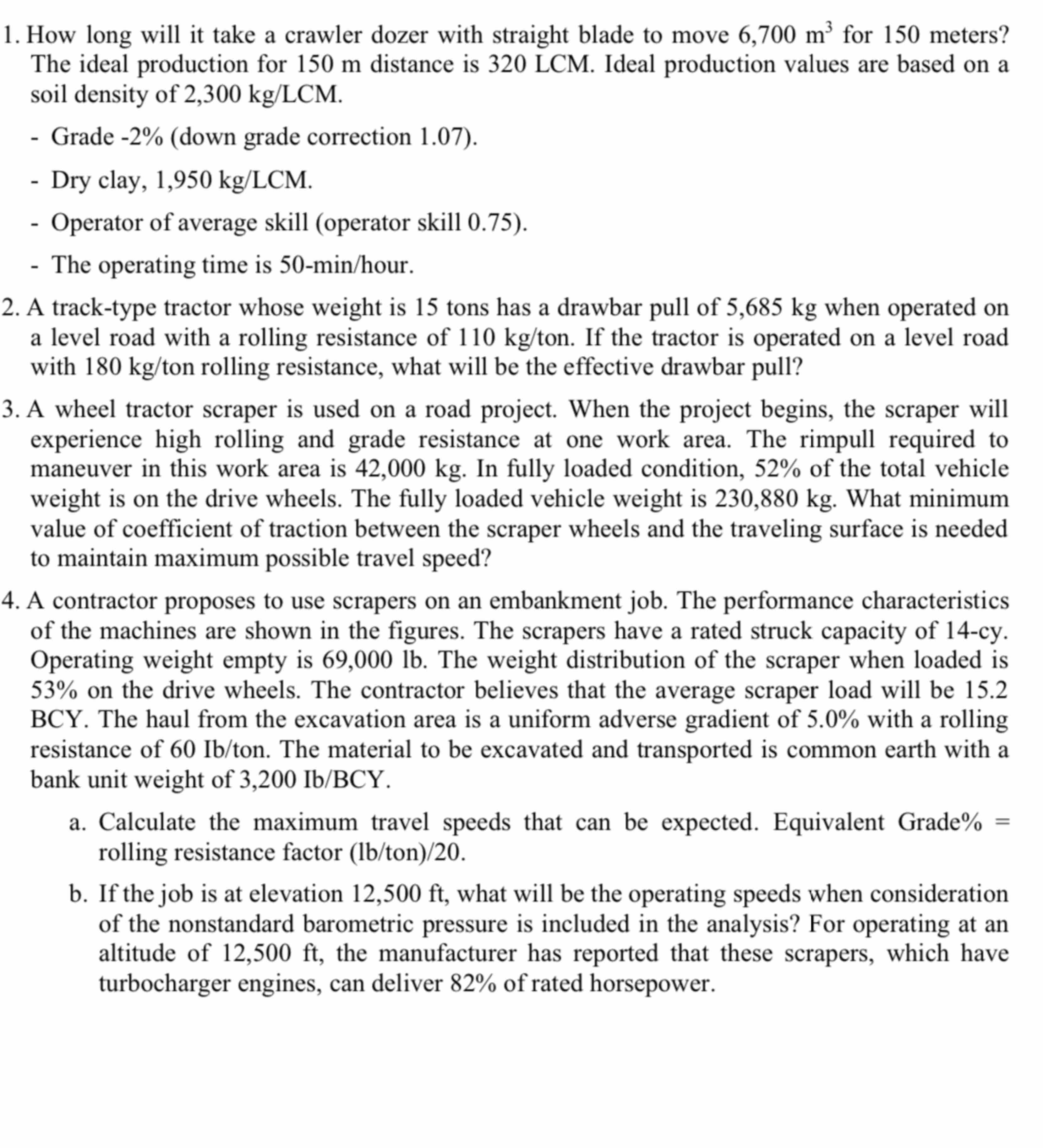 1 - How long will it take a crawler dozer with