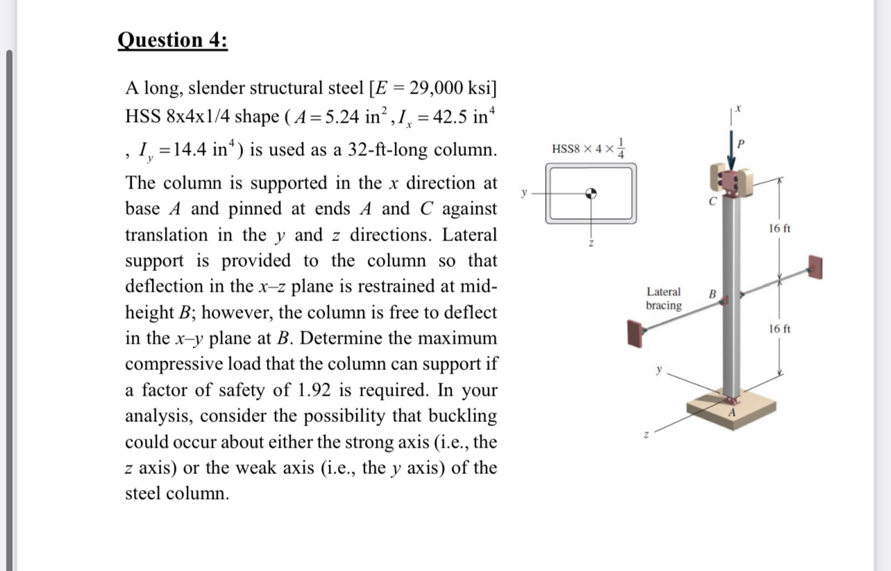 Question 4 : A long, slender structural steel E =