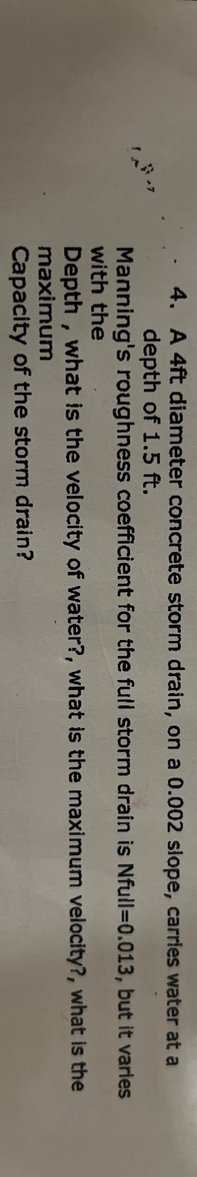 A 4 ft diameter concrete storm drain, on a 0 . 0