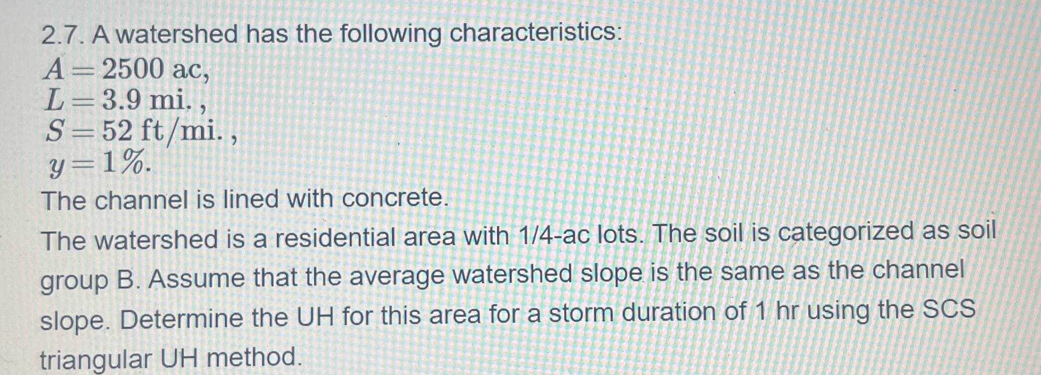 2 . 7 . A watershed has the following