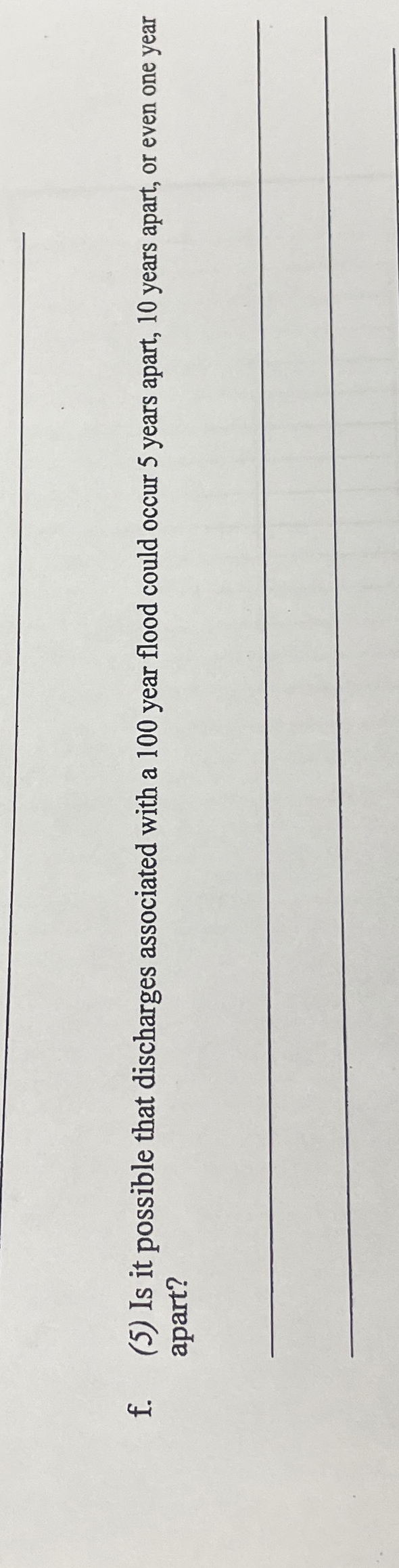 f . ( 5 ) Is it possible that discharges