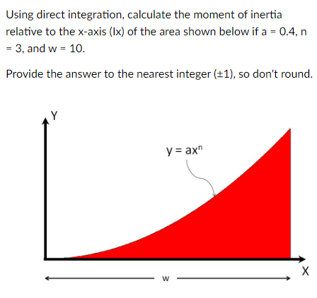 Using direct integration, calculate the moment of