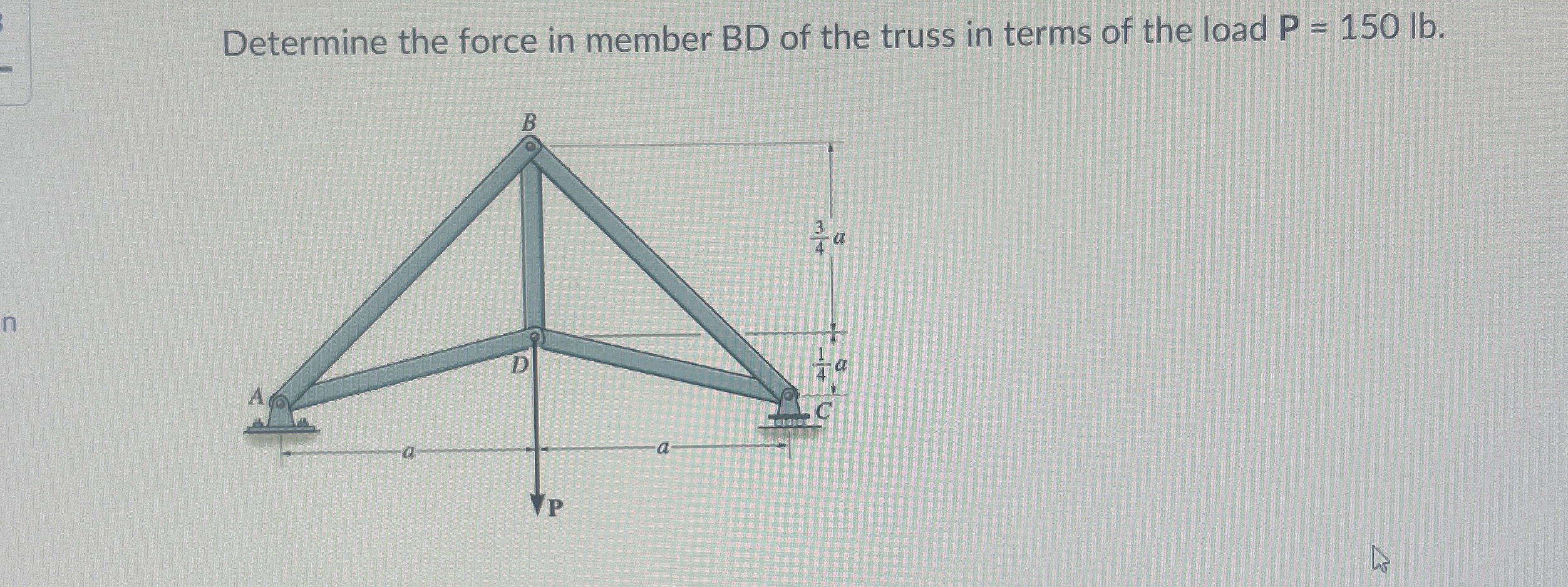 Determine the force in member B D of the truss in