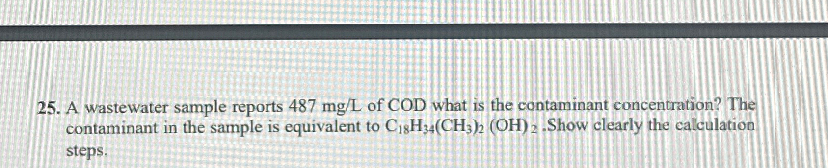 A wastewater sample reports 4 8 7 m g L of COD