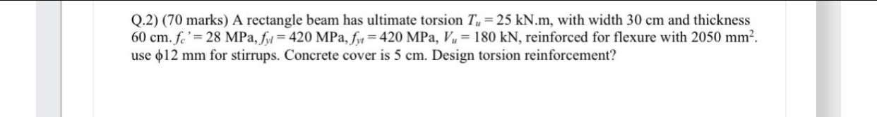 Q . 2 ) ( 7 0 marks ) A rectangle beam has