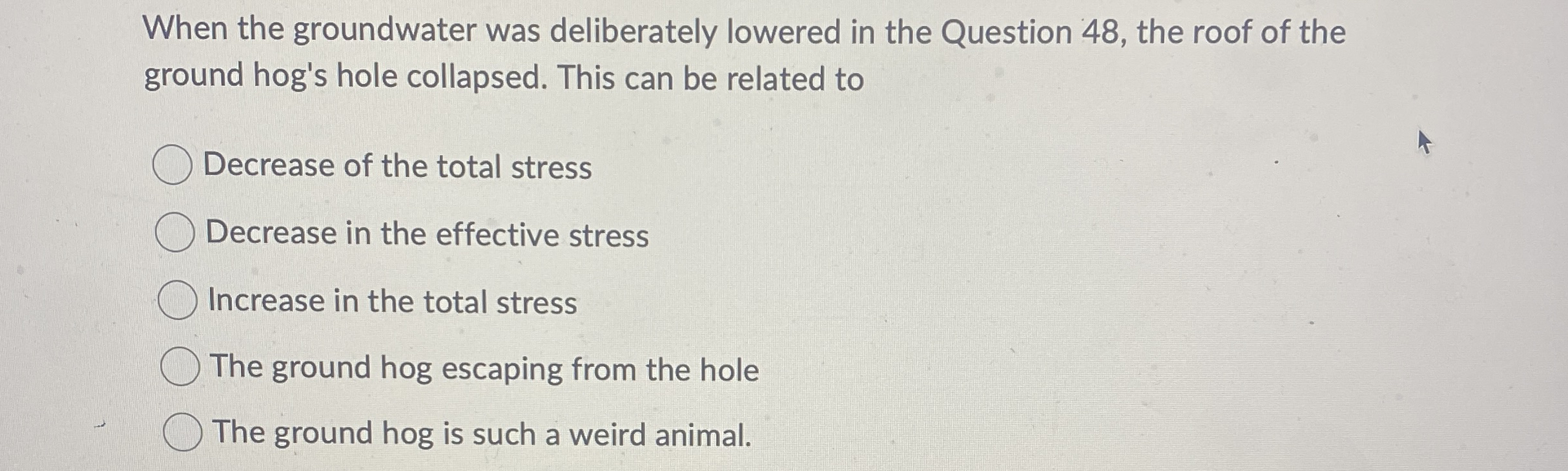 When the groundwater was deliberately lowered in