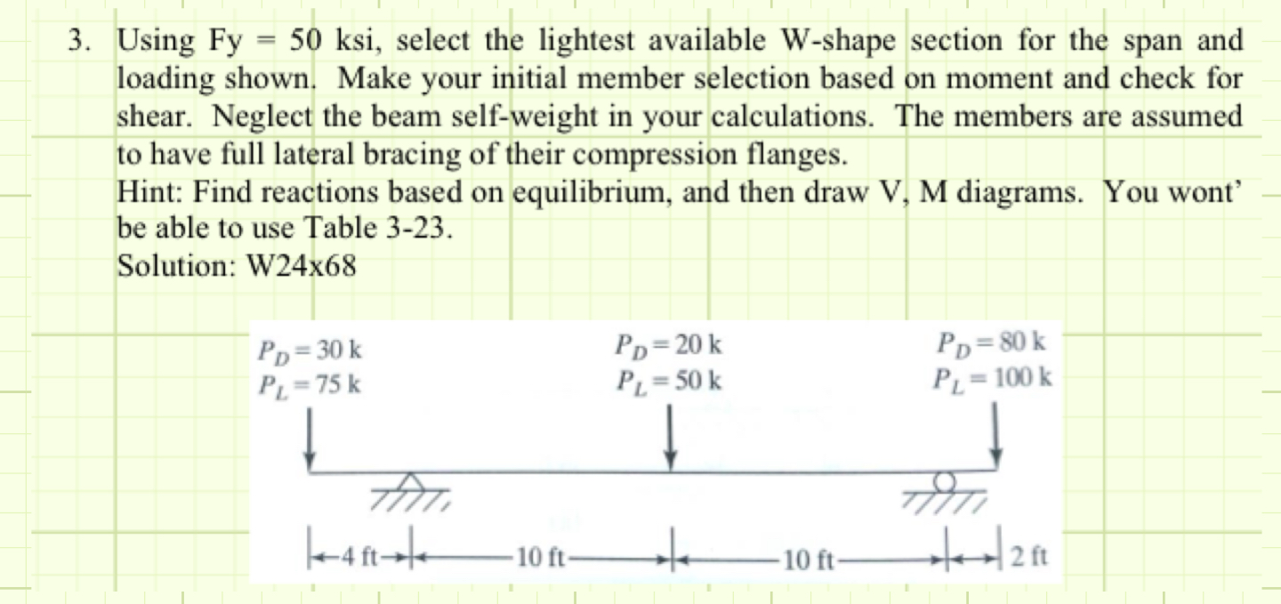 Using Fy = 5 0 ksi, select the lightest available