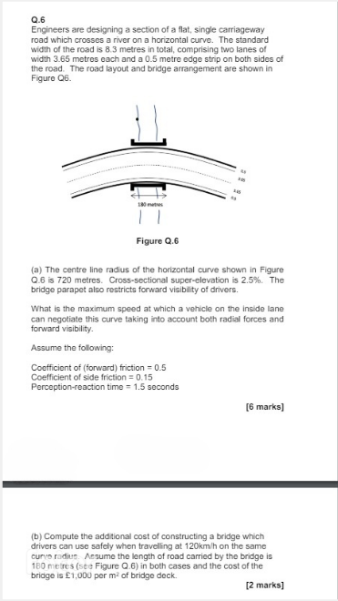 Q . 6 Engineers are designing a section of a