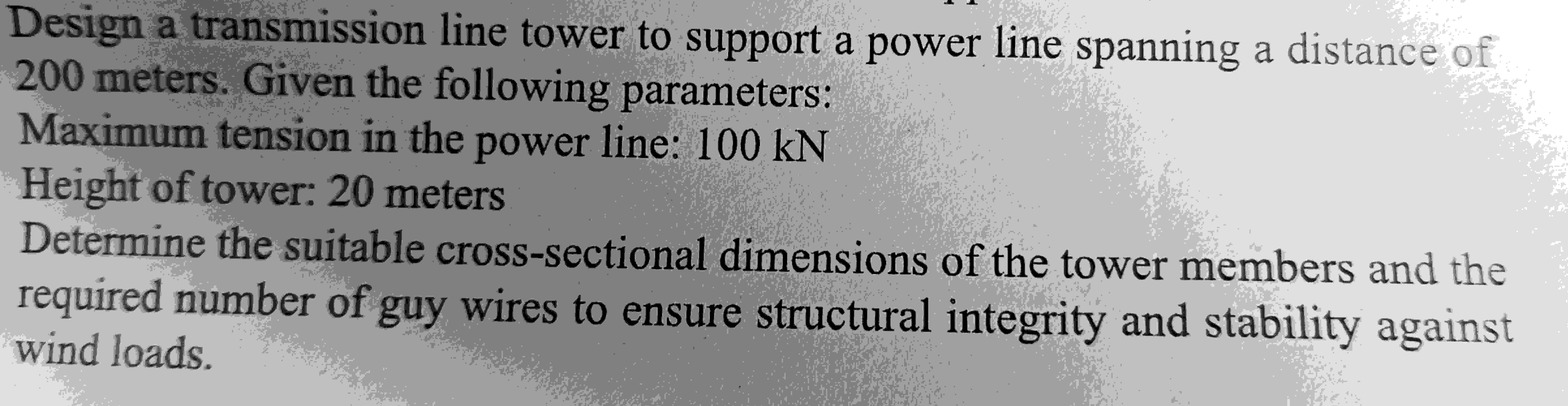Design a transmission line tower to support a