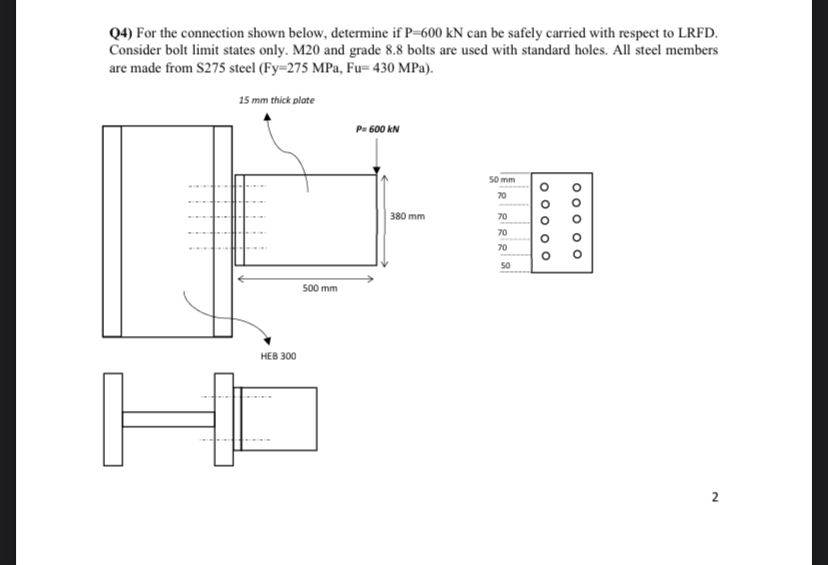 Q 4 ) For the connection shown below, determine